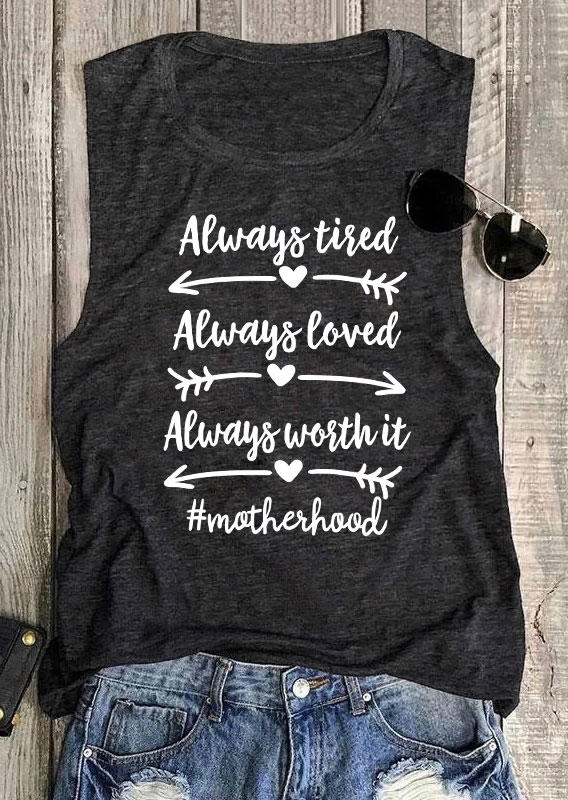 

Tank Tops Always Tired Always Loved Always Worth It Motherhood Tank Top in Dark Grey. Size