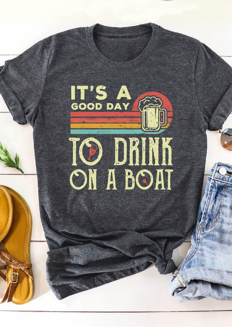 

T-shirts Tees It' A Good Day To Drink On A Boat T-Shirt - Dark Grey in Gray. Size
