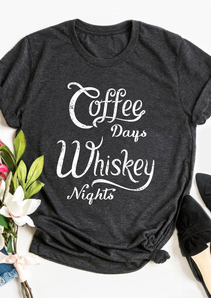 Coffee Days Whiskey Nights T-Shirt Tee - Dark Grey