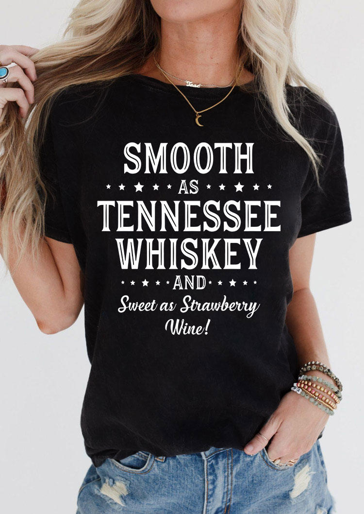 Smooth As Tennessee Whiskey And Sweet As Strawberry Wine T-Shirt Tee - Black 534946