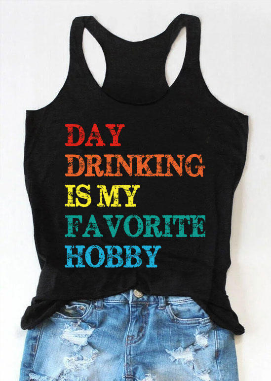 Tank Tops Day Drinking Is My Favorite Hobby Racerback Tank Top in Black. Size: XL