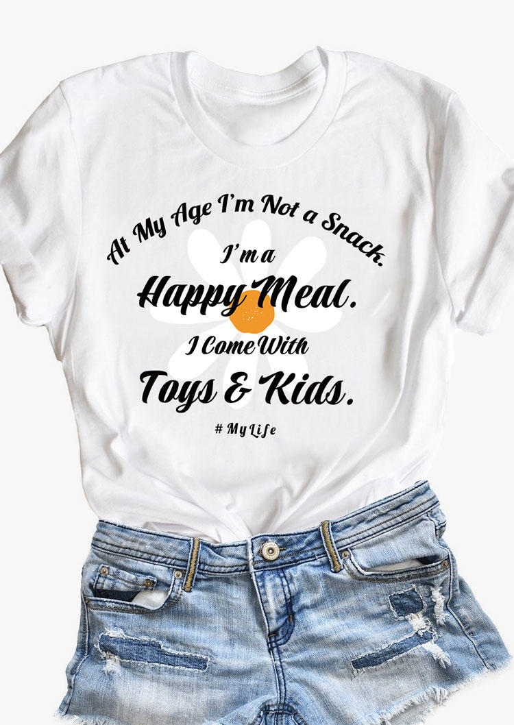 

T-shirts Tees At My Age I'm Not A Snack I'm A Happy Meal Floral T-Shirt Tee in White. Size: ,L