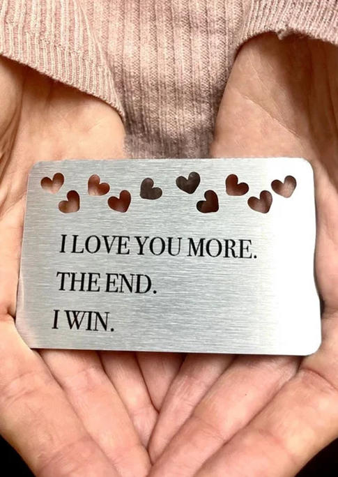 

I Love You More The End I Win Hollow Out Heart Gift Card in Silver. Size