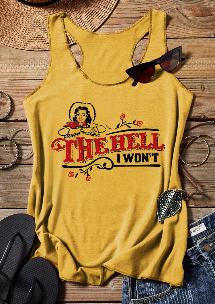 

Tank Tops The Hell I Won't Racerback Tank Top in Yellow. Size: ,M,L,XL,2XL,3XL
