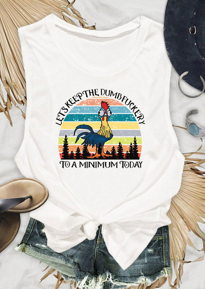 

Tank Tops Let's Keep The Dumbfuckery To A Minimum Today Tank Top in White. Size