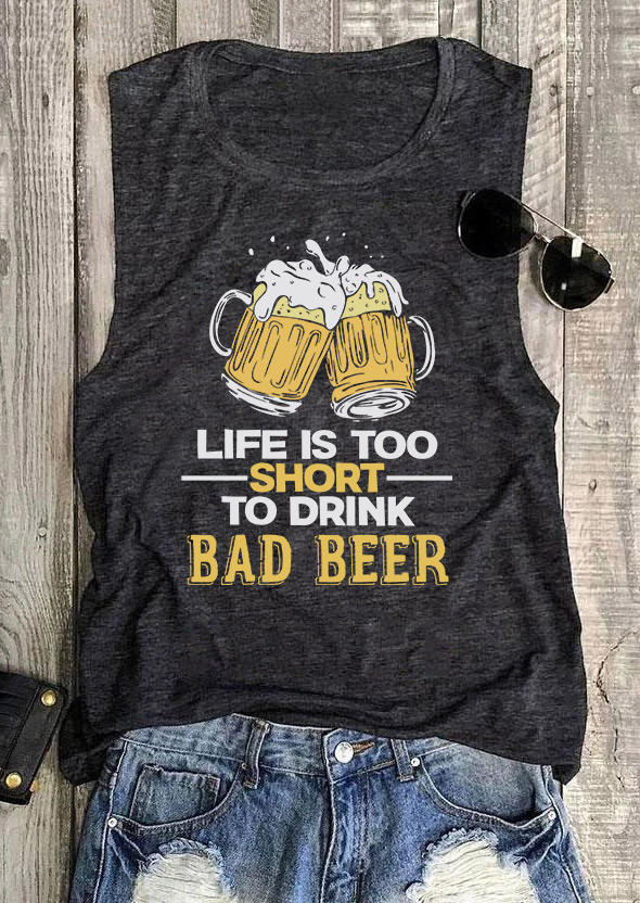 Life Is Too Short To Drink Bad Beer Tank - Dark Grey