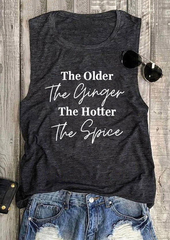 

Tank Tops The Older The Ginger The Hotter The Spice O-Neck Tank Top in Dark Grey. Size