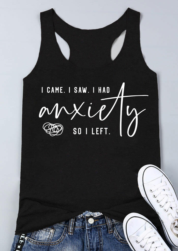 Tank Tops I Came I Saw I Had Anxiety So I Left Racerback Tank Top in Black. Size: S