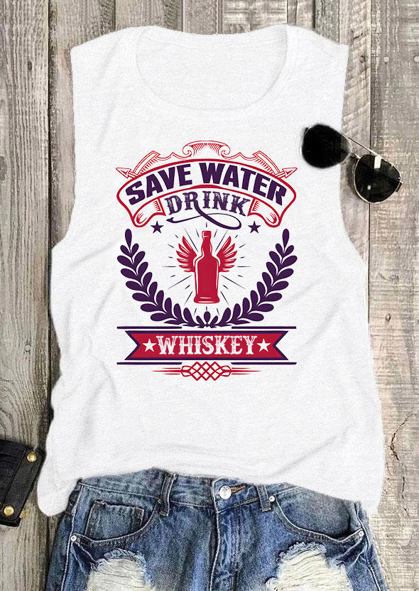 Tank Tops Save Water Drink Whiskey O-Neck Tank Top in White. Size: L,XL