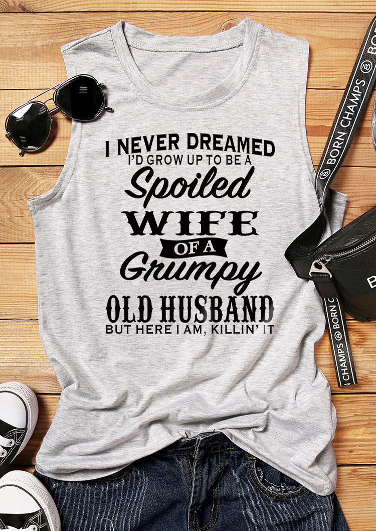 Tank Tops I Never Dreamed I'd Grow Up To Be A Spoiled Wife Tank Top - Light Grey in Gray. Size: L,XL