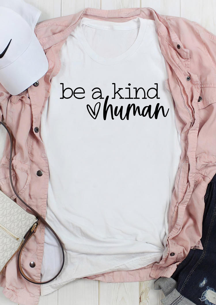 

T-shirts Tees Be A Kind Human Heart O-Neck T-Shirt Tee in White. Size