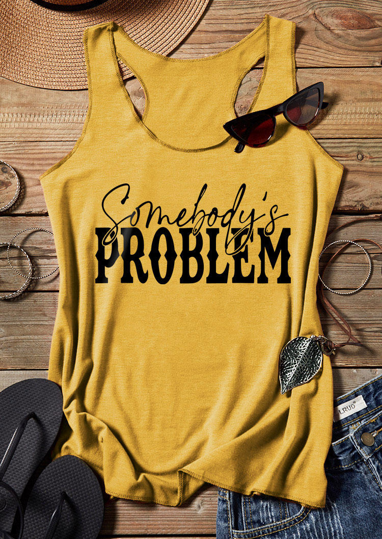 Tank Tops Somebody's Problem O-Neck Racerback Tank Top in Yellow. Size: 3XL