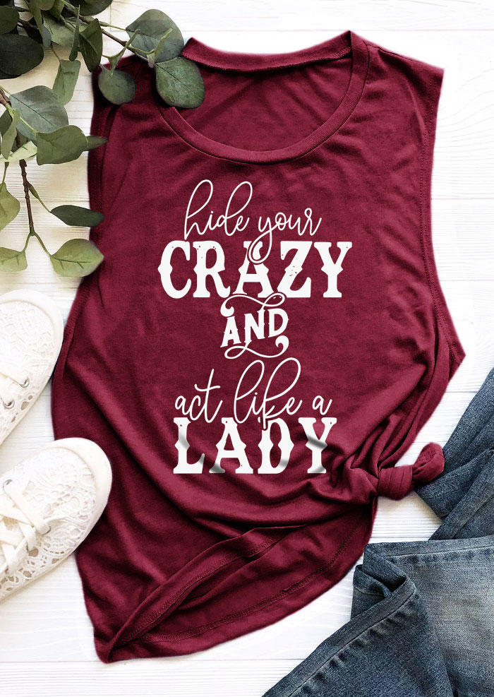 

Tank Tops Hide Your Crazy And Act Like A Lady O-Neck Tank Top - Burgundy in Red. Size