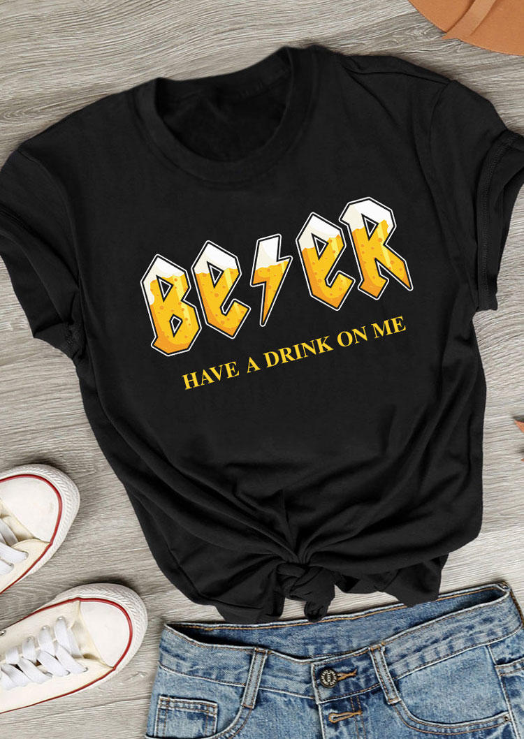 Beer Have A Drink On Me T-Shirt Tee - Black