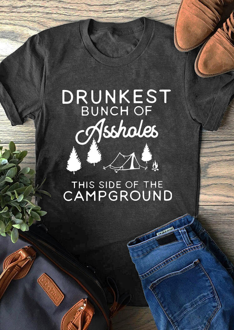

T-shirts Tees Drunkest Bunch Of Assholes This Side Of The Campground T-Shirt Tee - Dark Grey in Gray. Size