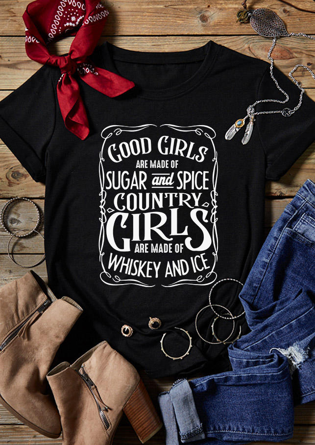 

T-shirts Tees Good Girls Are Made Of Sugar And Spice Country Girls Are Made Of Whiskey And Ice T-Shirt Tee in Black. Size