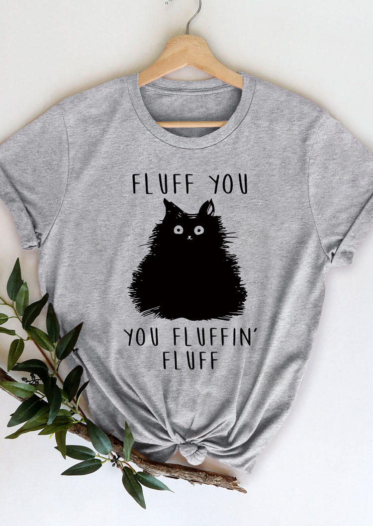 

T-shirts Tees Fluff You You Fluffin Fluff Cat O-Neck T-Shirt Tee in Gray. Size