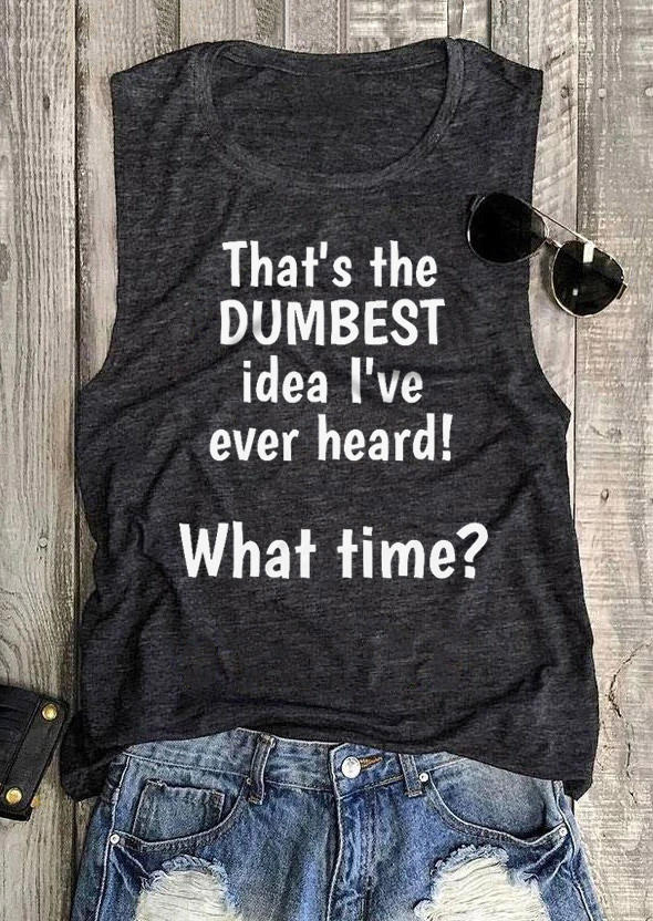 Tank Tops That's The Dumbest Idea I've Ever Heard What Time Tank Top - Dark Grey in Gray. Size: S