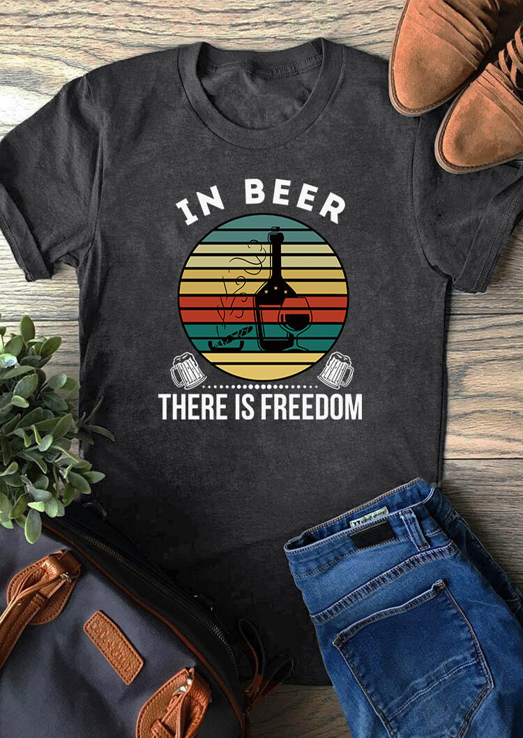In Beer There Is Freedom O-Neck T-Shirt Tee - Dark Grey
