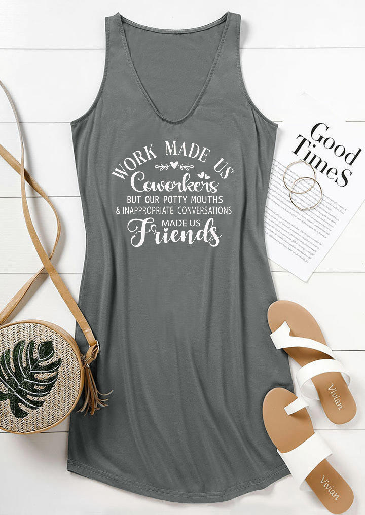 

Mini Dresses Work made us Coworkers But Our Potty Mouths & Inappropriate Conversations Made Us Friends Mini Dress in Gray. Size: ,M,L,XL