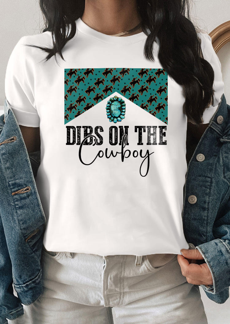 Dibs On The Cowboy O-Neck T-Shirt Tee - White