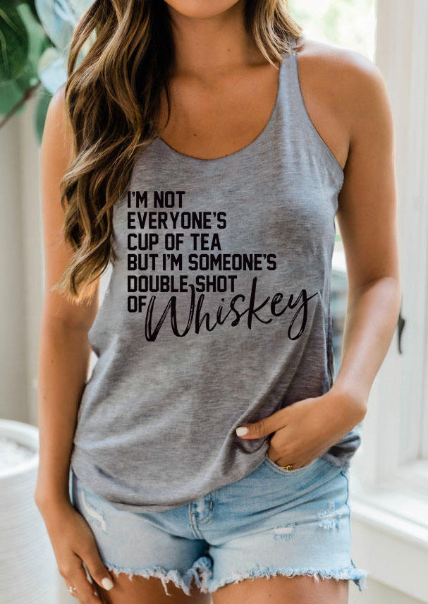 

Tank Tops I'm Not Everyone' Cup Of Tea But I'm Someone' Double Shot Of Whiskey Racerback Tank Top in Gray. Size