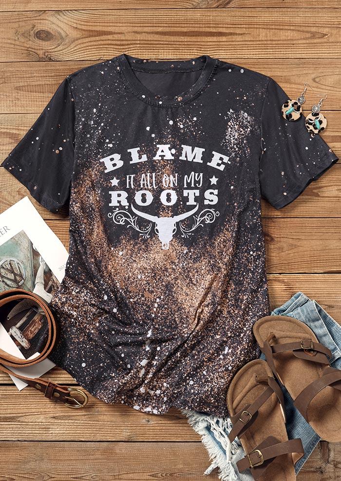 Blame It All On My Roots Steer Skull T-Shirt Tee