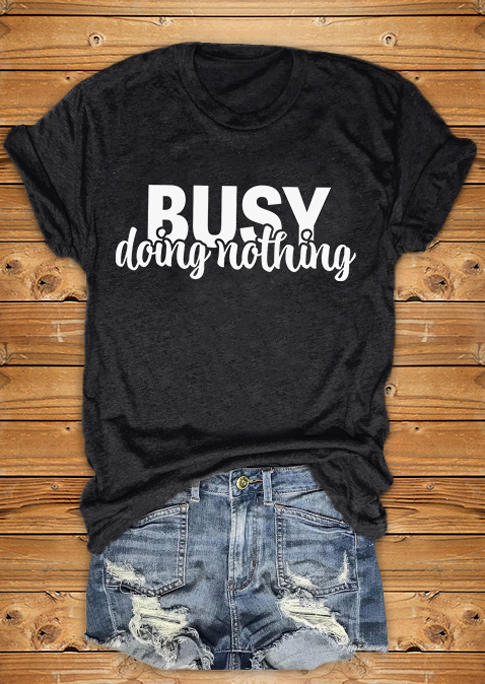 

T-shirts Tees Busy Doing Nothing O-Neck T-Shirt Tee - Dark Grey in Gray. Size