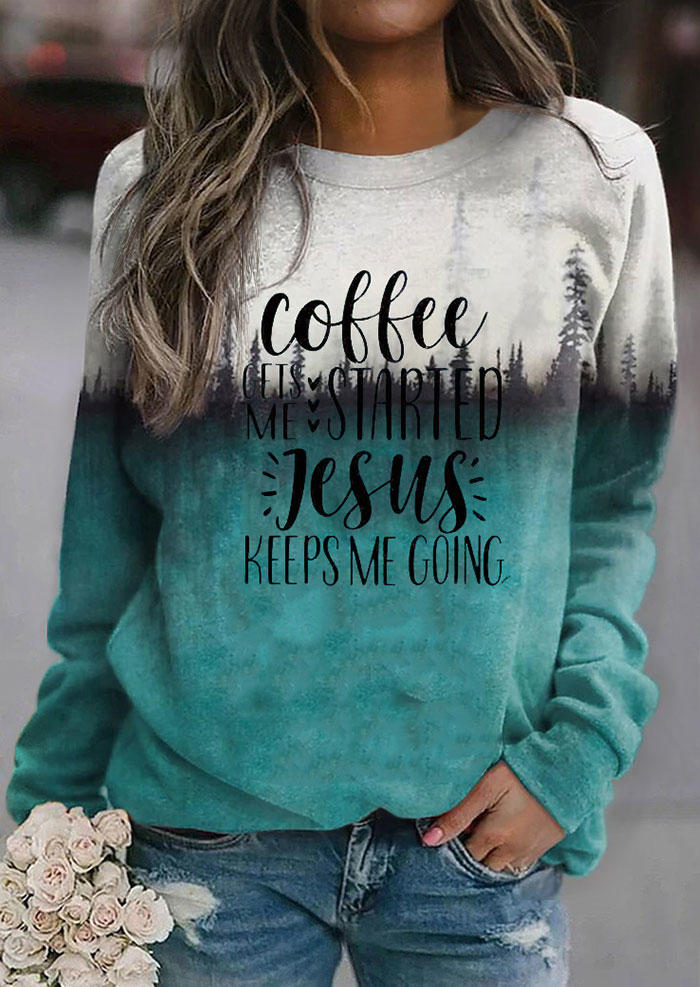 Coffee Gets Me Started Jesus Keeps Me Going Sweatshirt - Green