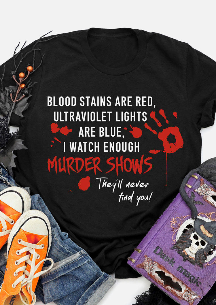 T-shirts Tees Halloween Blood Stains Are Red Ultraviolet Lights are Blue T-Shirt Tee in Black. Size: 2XL,3XL,L,M,S,XL
