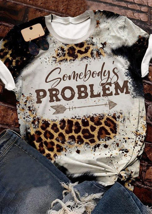 Somebody's Problem Leopard O-Neck T-Shirt Tee