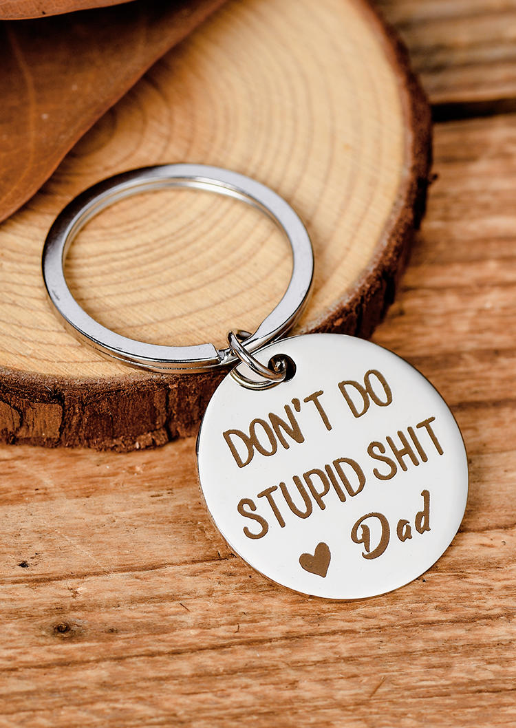 

Keychains Don't Do Stupid Shit Dad Keychain in Silver. Size