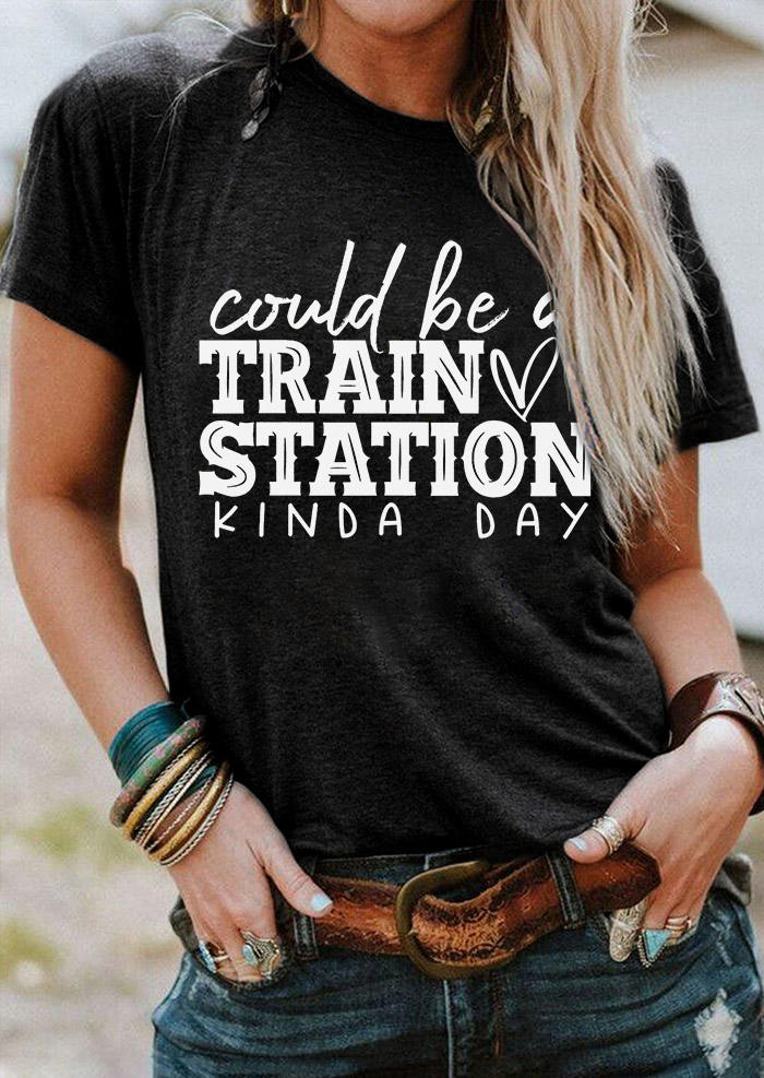 Could Be A Train Station Kinda Day T-Shirt Tee - Black