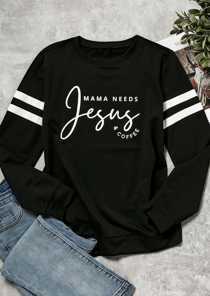 

Sweatshirts Mama Needs Jesus & Coffee O-Neck Pullover Sweatshirt in Black. Size