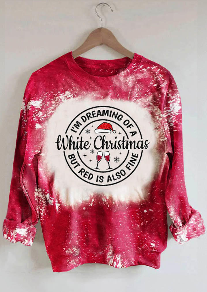I'm Dreaming Of A White Christmas But Red Is Also Fine Sweatshirt - Red