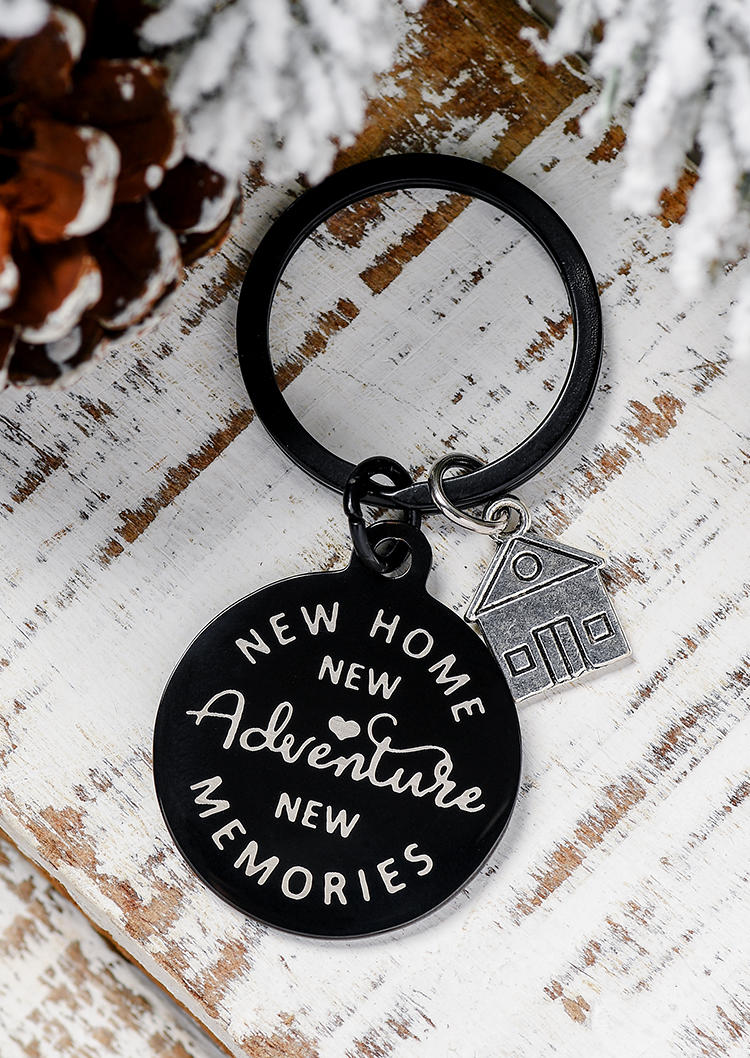 

Keychains New Home New Adventure New Memories Keychain in Black. Size