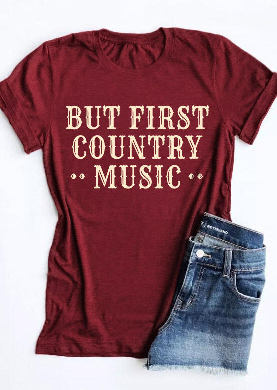 T-shirts Tees But First Country Music Casual T-Shirt Tee - Burgundy in Red. Size: L,M,S,XL
