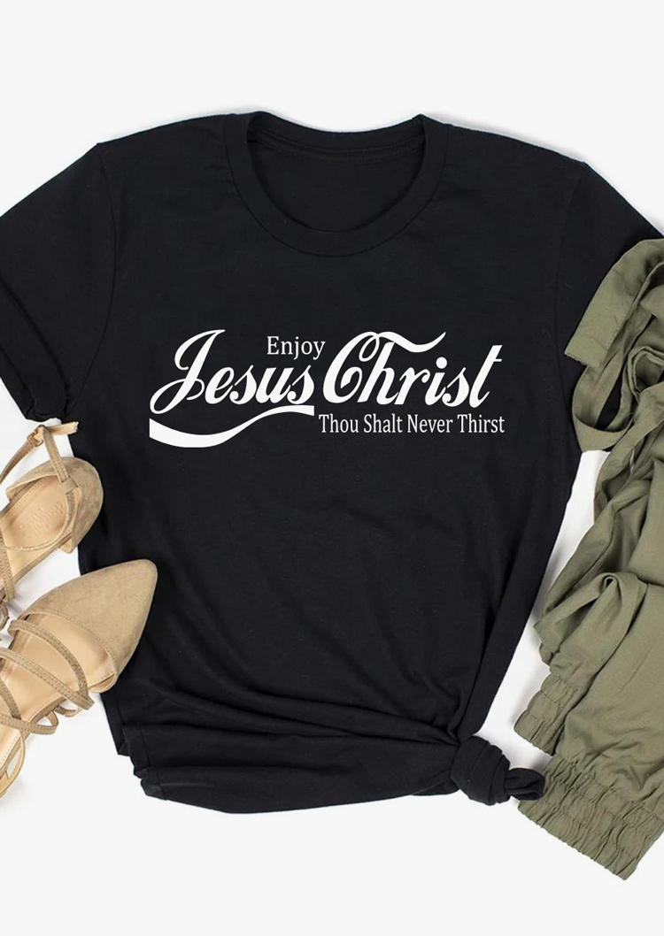 

T-shirts Tees Enjoy Jesus Christ Thou Shalt Never Thirst T-Shirt Tee in Black. Size