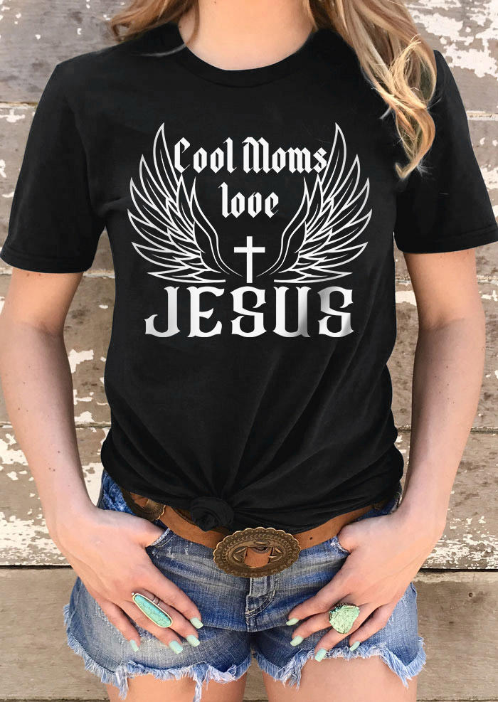 Cool Moms Love Jesus O-Neck T-Shirt Tee - Black