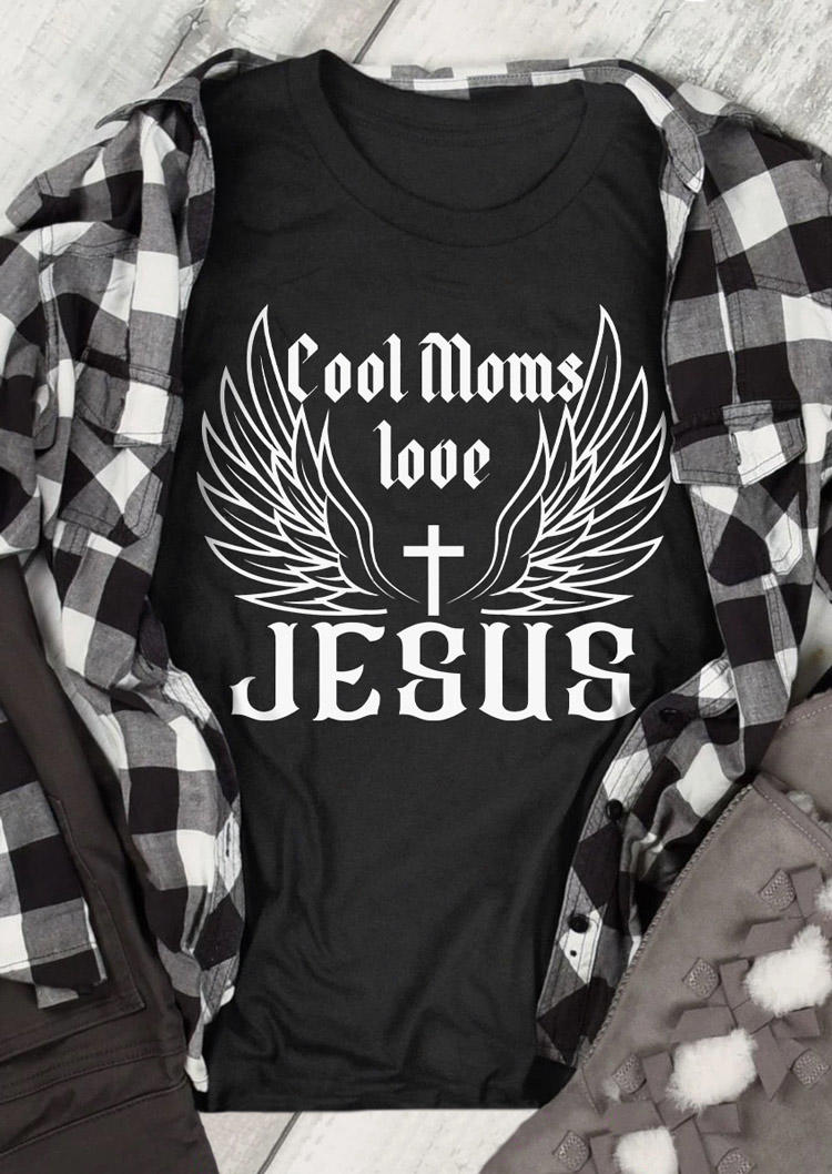 T-shirts Tees Cool Moms Love Jesus O-Neck T-Shirt Tee in Black. Size: L,M,S,XL