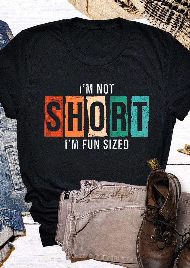 T-shirts Tees I'm Not Short I'm Fun Sized O-Neck T-Shirt Tee in Black. Size: L,M,S,XL