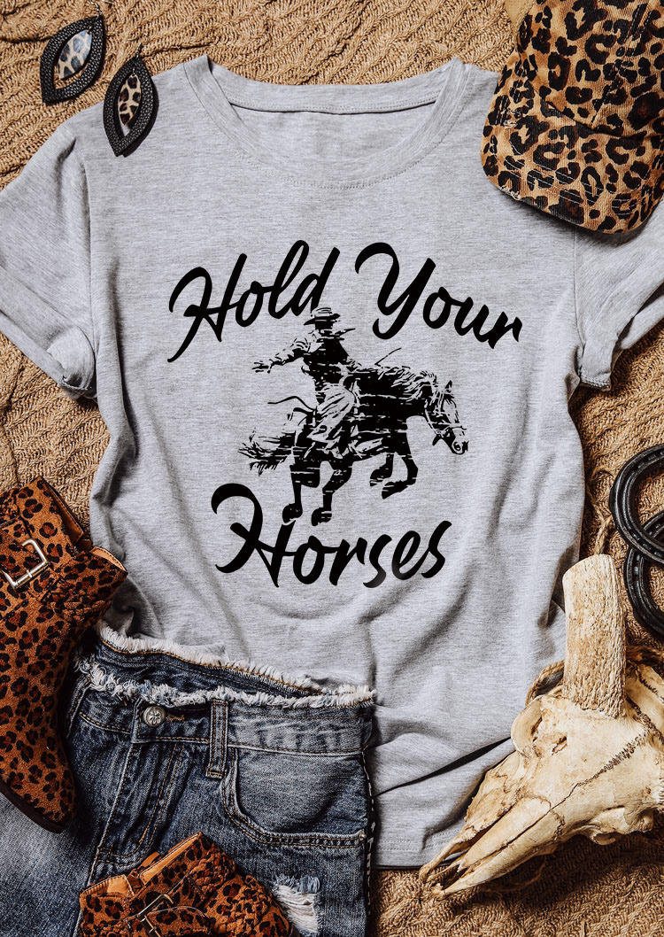 

T-shirts Tees Hold Your Horses O-Neck T-Shirt Tee in Gray. Size