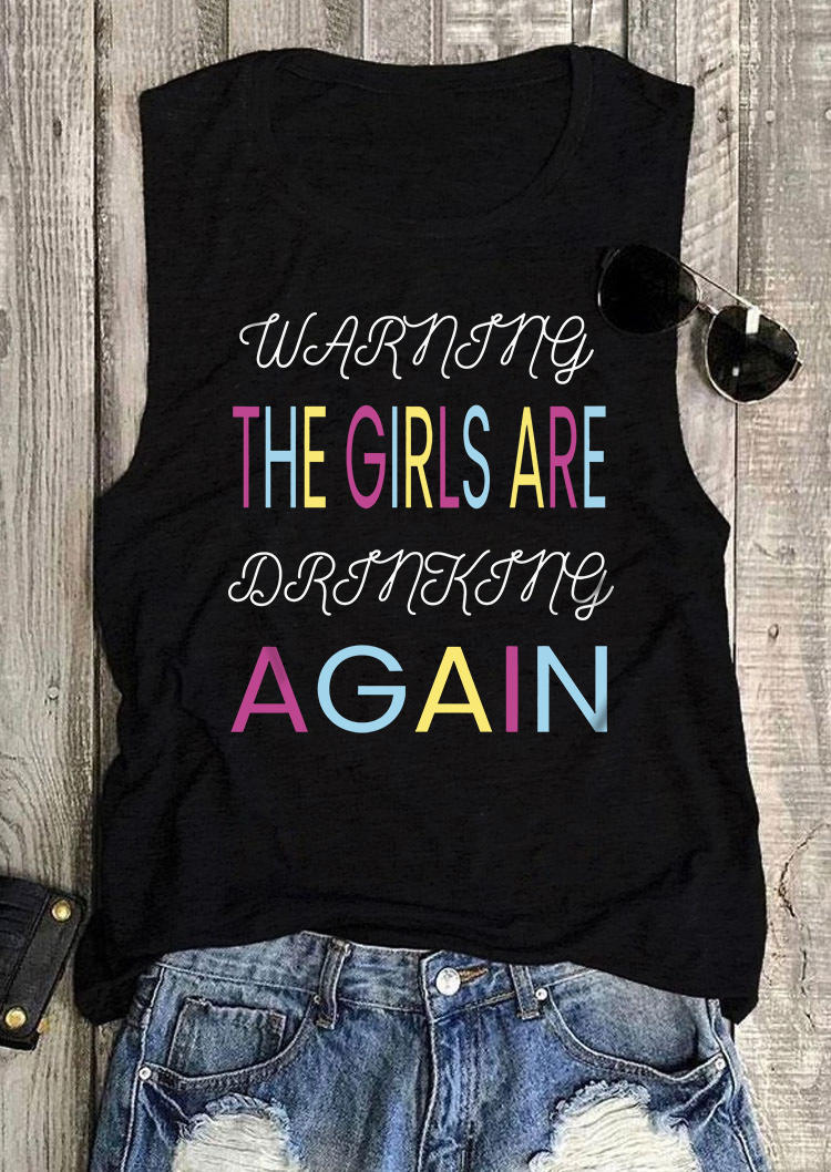 Warning The Girls Are Drinking Again Tank - Black