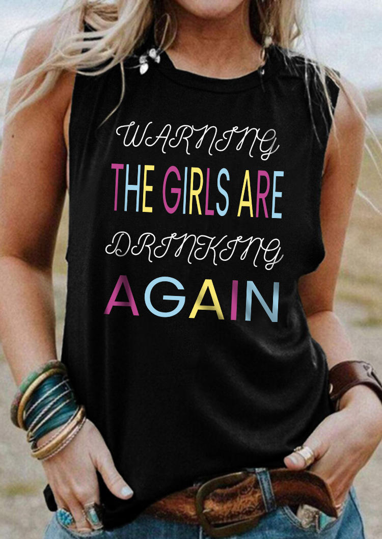 Warning The Girls Are Drinking Again Tank - Black