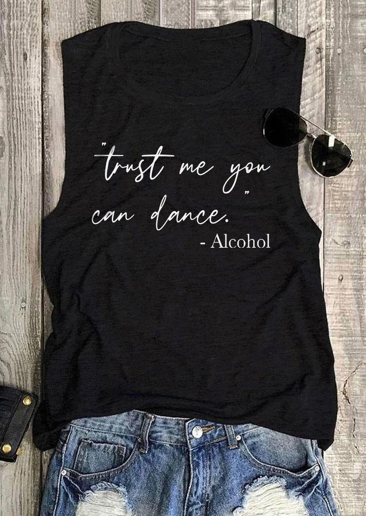 

Tank Tops Trust Me You Can Dance O-Neck Tank Top in Black. Size: ,XL