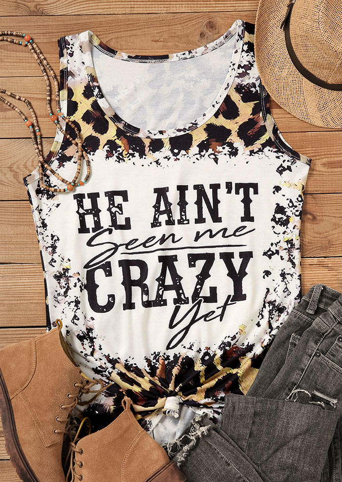 He Ain't Seen Me Crazy Yet Leopard Bleached Tank - White