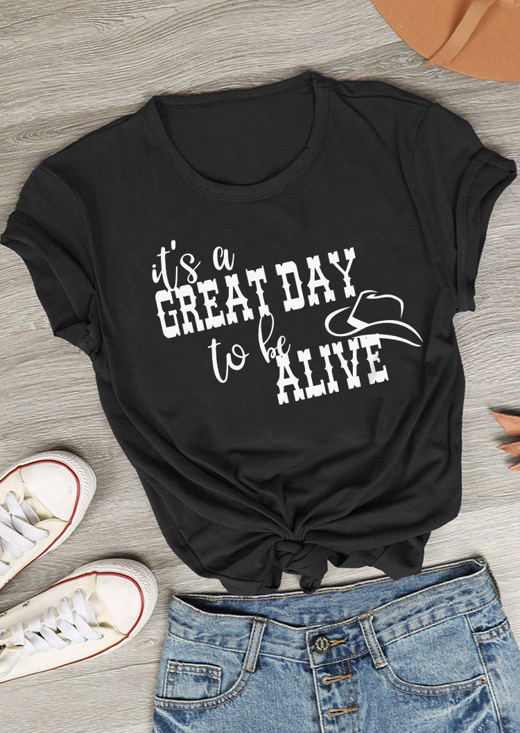 

T-shirts Tees It' A Great Day To Be Alive T-Shirt Tee in Black. Size