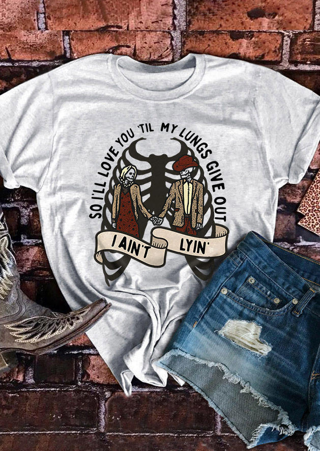 

T-shirts Tees So I'll Love You 'Til My Lungs Give Out I Ain't Lyin' T-Shirt Tee - Light Grey in Gray. Size