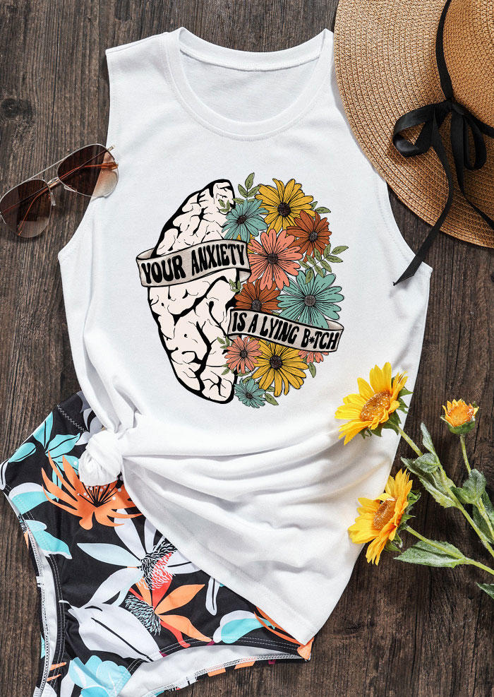 

Tank Tops Your Anxiety Is A Lying b!tch Floral Tank Top in White. Size