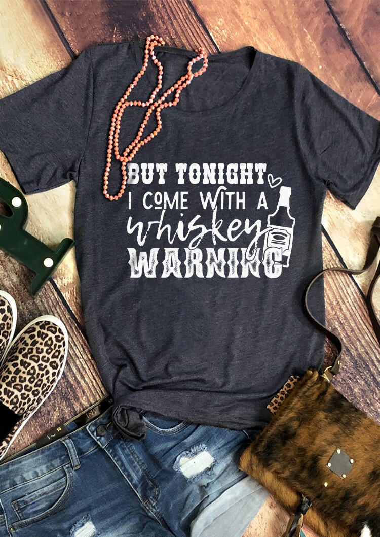 

T-shirts Tees But Tonight I Come With A Whiskey Warning T-Shirt Tee - Dark Grey in Gray. Size